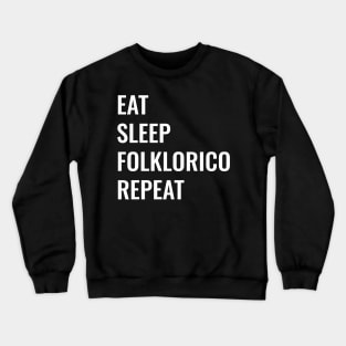 Eat Sleep Folklorico Repeat Crewneck Sweatshirt